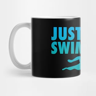 'Just Keep Swimming' Swimming Mug